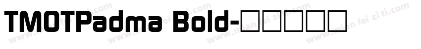 TMOTPadma Bold字体转换